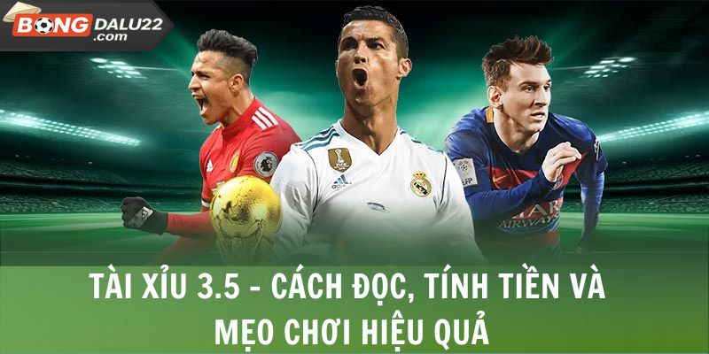 Tài Xỉu 3.5