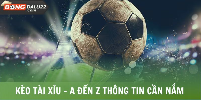 Kèo Tài Xỉu